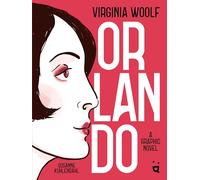 Orlando: A Graphic Novel Adaptation of Virginia Woolf's Queer Classic