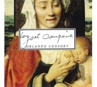 Orlando Consort - Loyset Compère