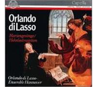 Orlando Di Lasso - Mariengesange & Hoheliedmotetten