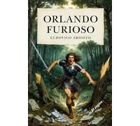 ORLANDO FURIOSO: Riassunto in 80 pagine (struttura originale)