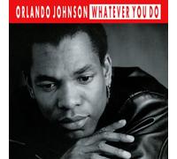 Orlando Johnson - Whatever You Do [Vinyl Single 12'']