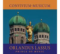 Convivium Musicum - Orlandus Lassus: Prince of Music
