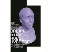 Orlanoide robot hybride avec intelligence artificielle et co Collectif (Auteur)