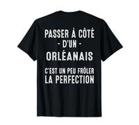 Orleans Cadeau Humour Orleanais Fierte T-Shirt