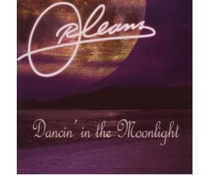 Orleans - Dancin in The Moonlight
