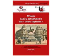 Orléans Dans La Jurisprudence Des "Cours Suprêmes