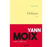 Orléans Roman - Yann Moix - Grasset - broché - Roman