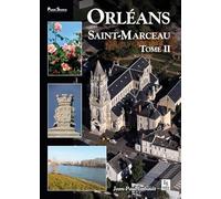 Orleans Saint-Marceau - Tome II
