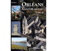 Orleans Saint-Marceau - Tome II