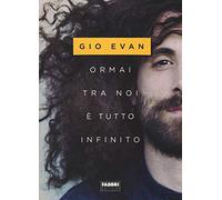 Ormai tra noi è tutto infinito