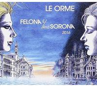 Orme Le - Felona E and Sorona 2016 (Gold EDT.Dig.) [Import]