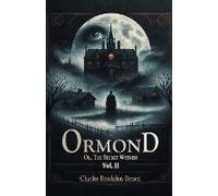 Ormond Or, The Secret Witness Vol. Ii