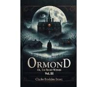 Ormond Or, The Secret Witness Vol. Iii