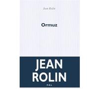 Ormuz Jean Rolin (Auteur)