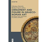 Ornament And Figure In Graeco-Roman Art
