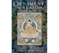 Ornament of Reason: The Great Commentary to Nagarjuna's Root of the Middle Way