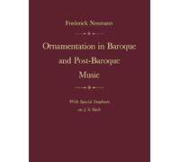Ornamentation In Baroque And Post-Baroque Music, With Special Emphasis On J.S. Bach