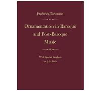 Ornamentation In Baroque And Post-Baroque Music, With Special Emphasis On J.S. Bach