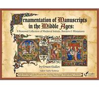 Ornamentation of Manuscripts in the Middle Ages: A Restored Collection of Medieval Initials, Borders & Miniatures by Ernest Guillot | Single-Sided ... Framing, Decoupage, Scrapbooking, Collection