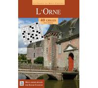 Orne (L') - en mots croisés - Edgar Chaigne - Nouvelles Editions Sutton - broché - Livre-jeu