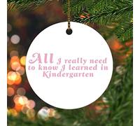 Ornements De Noël Tout Ce Que J'Ai Vraiment Besoin De Savoir... Je l'ai Appris À La Maternelle Céramique Décoration Créatif Drôle Noël Ornements