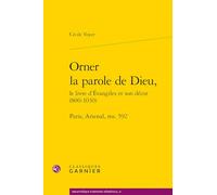 Orner la parole de Dieu,: Paris, Arsenal, ms. 592