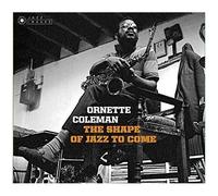 Ornette Coleman - Shape Of Jazz To Come / Change Of The Century / Something Else