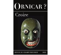 Ornicar ? 57 - Croire - Jacques-Alain Miller - Navarin - broché - Revue