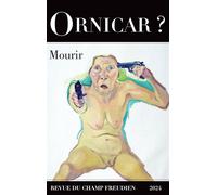 Ornicar ? 58 - Mourir - Jacques-Alain Miller - Navarin - broché - Essai