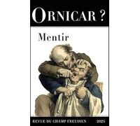 Ornicar ? 60 Mentir