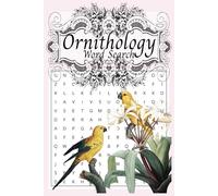 Ornithology Puzzle Book: Word Searches with Easy to Read Print about Birds, Nests, Migration and more | 6 x 9 inches, 110 pages | 50+ Puzzles... Gift for Holidays, Vacations and free times