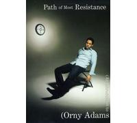 Orny Adams: Path of Most Resistance