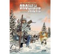 Oro Bajo La Nieve - [Livre en VO] Stalner, Eric, Stalner, Jean - Marc (Auteur)
