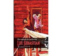 Oro rodeado de cadaveres Coleccion Oeste by Lee Sebastian Lee Sebastian (Auteur)