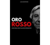 Oro Rosso: Aventurile unui italian în străinătate