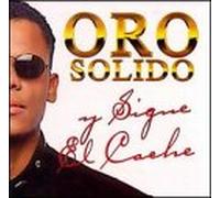 Oro Solido - Y Sigue El Cache
