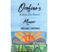Orofino’s the Uncommon Italian Restaurant: Memoir