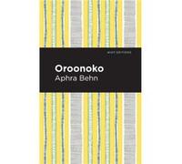 Oroonoko by Aphra Behn Aphra Behn (Auteur)