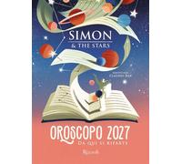 Oroscopo 2027 Da qui si riparte - Simon & The Stars - Rizzoli - ebook (ePub) - Livre