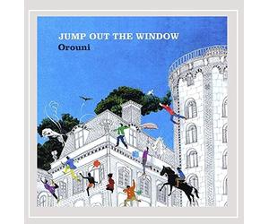 Orouni - Jump Out The Window