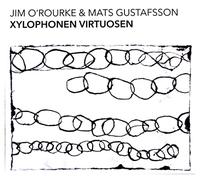 O'Rourke, Jim & Gustafsson, Mats - Xylophonen Virtuosen [Import]