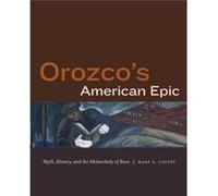 Orozcos American Epic by Mary K. Coffey Mary K. Coffey (Auteur)