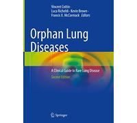 Orphan Lung Diseases: A Clinical Guide to Rare Lung Disease