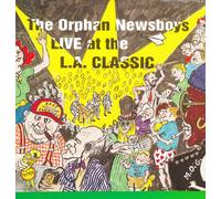 Orphan Newsboys - Live at The L.a. Classic