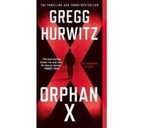 Orphan X Gregg Hurwitz (Auteur)