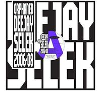 Orphaned Deejay Selek 2006-2008