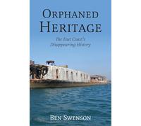 Orphaned Heritage: The East Coast's Disappearing History