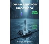 ORPHANHOOD PROTOCOL: When the system decides you don't exist.