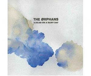 Orphans - 5:30 Am on a Rainy Day