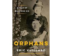Orphans A Tale of Billy the Kid - Eric Vuillard - Other Press - ebook (ePub) - Livre